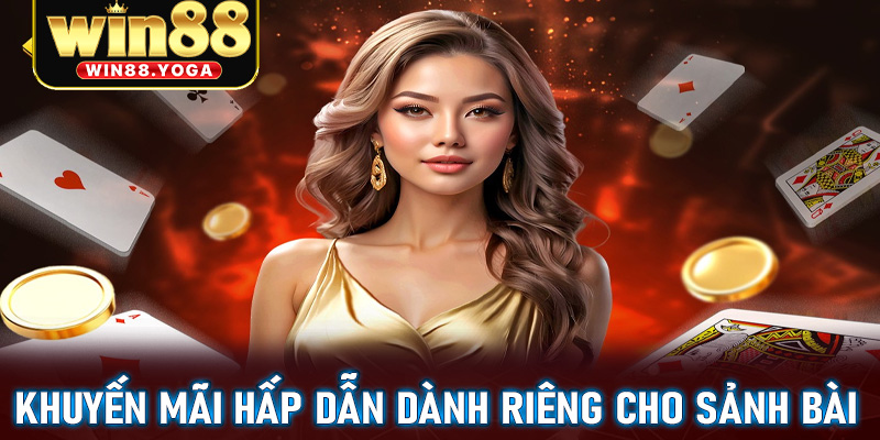 Khuyến mãi hấp dẫn dành riêng cho sảnh bài